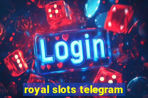 royal slots telegram